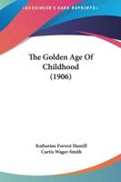 The Golden Age Of Childhood (1906)