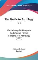 The Guide to Astrology V1