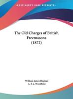 The Old Charges of British Freemasons (1872)