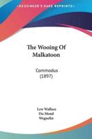 The Wooing Of Malkatoon