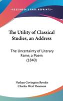 The Utility of Classical Studies, an Address