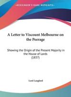 A Letter to Viscount Melbourne on the Peerage