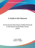 A Guide to the Museum
