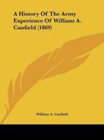 A History of the Army Experience of William A. Canfield (1869)