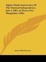 Eighty-Ninth Anniversary of the National Independence, July 4, 1865, at Dover, New Hampshire (1865)