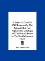 A Letter to the Earl of Ellesmere