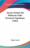 Alcune Notizie Sul Plebiscito Delle Provincie Napolitane (1864)