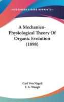 A Mechanico-Physiological Theory of Organic Evolution (1898)