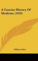 A Concise History Of Medicine (1919)