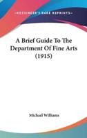 A Brief Guide to the Department of Fine Arts (1915)
