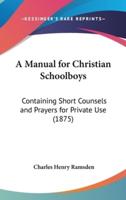 A Manual for Christian Schoolboys