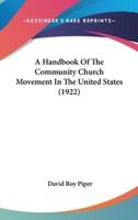 A Handbook of the Community Church Movement in the United States (1922)