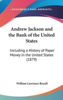 Andrew Jackson and the Bank of the United States