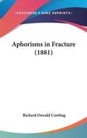 Aphorisms in Fracture (1881)
