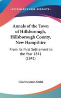 Annals of the Town of Hillsborough, Hillsborough County, New Hampshire