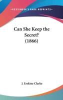 Can She Keep the Secret? (1866)