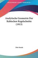 Analytische Geometrie Der Kubischen Kegelschnitte (1913)