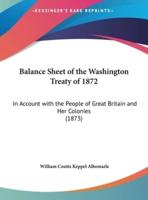 Balance Sheet of the Washington Treaty of 1872