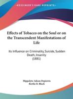 Effects of Tobacco on the Soul or on the Transcendent Manifestations of Life