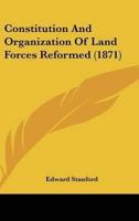 Constitution and Organization of Land Forces Reformed (1871)