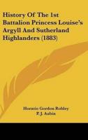 History of the 1st Battalion Princess Louise's Argyll and Sutherland Highlanders (1883)