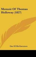 Memoir of Thomas Holloway (1827)
