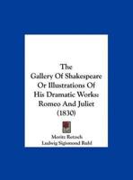 The Gallery of Shakespeare or Illustrations of His Dramatic Works