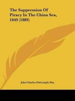 The Suppression Of Piracy In The China Sea, 1849 (1889)