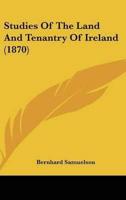 Studies of the Land and Tenantry of Ireland (1870)