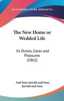 The New Home or Wedded Life