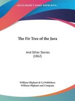 The Fir Tree of the Jura