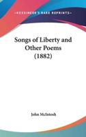 Songs of Liberty and Other Poems (1882)