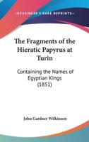 The Fragments of the Hieratic Papyrus at Turin