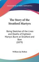 The Story of the Stratford Martyrs