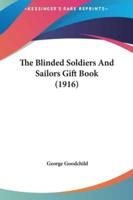 The Blinded Soldiers and Sailors Gift Book (1916)