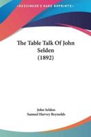 The Table Talk of John Selden (1892)