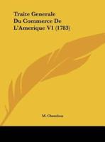 Traite Generale Du Commerce De L'Amerique V1 (1783)