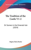 The Tradition of the Castle V1-2