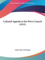 Colonial Appeals to the Privy Council (1913)