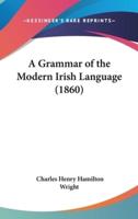A Grammar of the Modern Irish Language (1860)