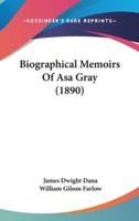 Biographical Memoirs of Asa Gray (1890)