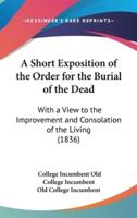 A Short Exposition of the Order for the Burial of the Dead