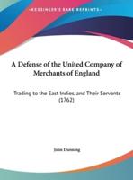 A Defense of the United Company of Merchants of England