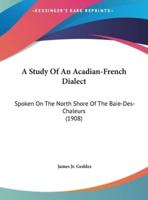 A Study Of An Acadian-French Dialect