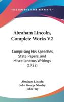 Abraham Lincoln, Complete Works V2