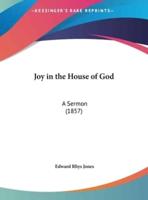 Joy in the House of God
