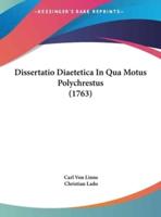 Dissertatio Diaetetica in Qua Motus Polychrestus (1763)