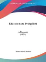 Education and Evangelism
