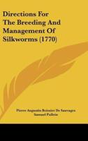 Directions for the Breeding and Management of Silkworms (1770)