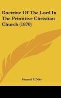 Doctrine of the Lord in the Primitive Christian Church (1870)